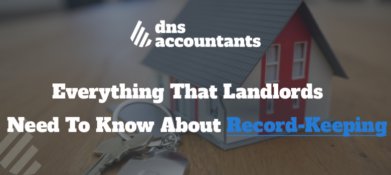 Everything That Landlords Need To Know About Record-Keeping