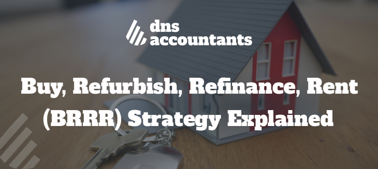 Buy, Refurbish, Refinance, Rent (BRRR) Strategy Explained – Improve your Investment Portfolio