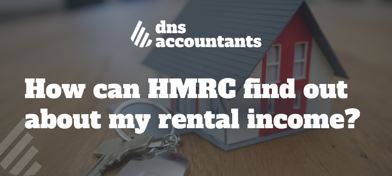 How can HMRC find out about my rental income? How do HMRC know if you rent out a property?