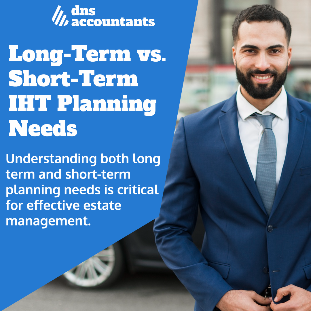 long-term-short-term-iht-planning